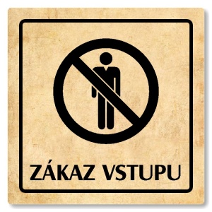 Zákaz vstupu, 118x118mm, pergamen, Arizona